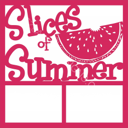 Slices of Summer